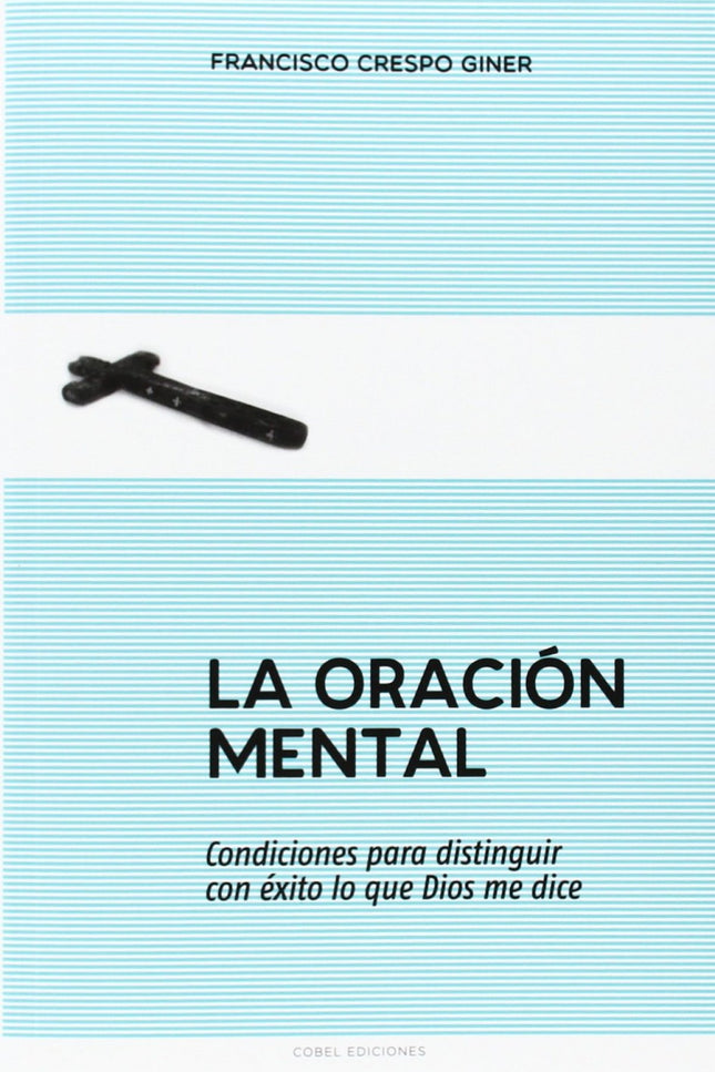 ORACION MENTAL, LA - Francisco Crespo Giner - OTRO FORMATO LIBRO