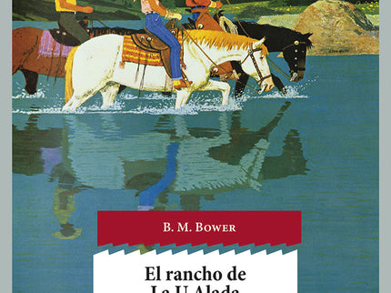 El rancho de La U Alada - B.M. Bower - Tapa blanda