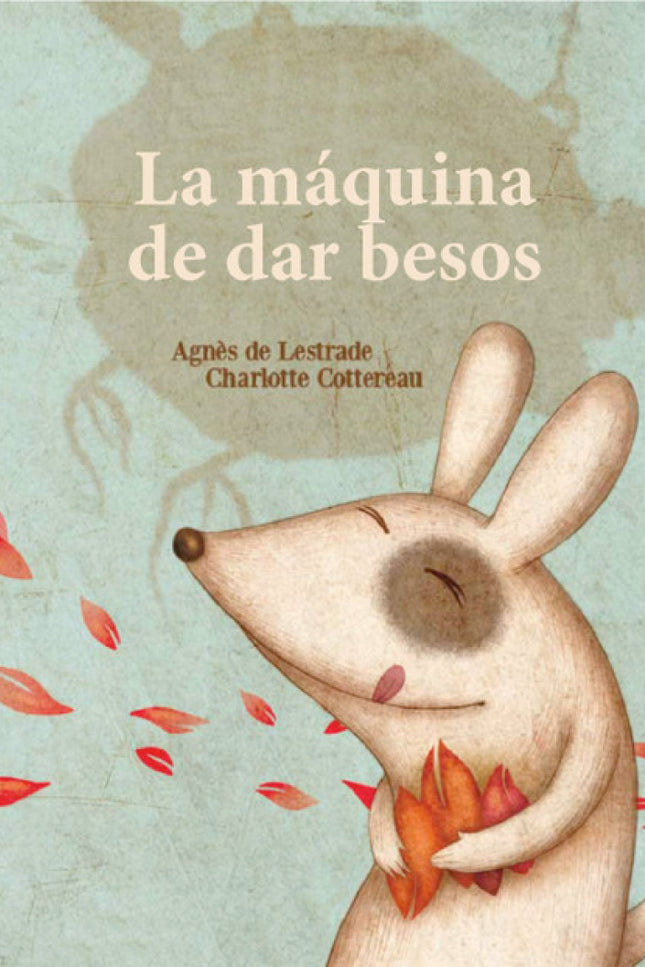 Libro La Máquina De Fabricar Besos: Cornelius era un hombre que no había conocido el amor. Triste y solo, se dedicaba a 