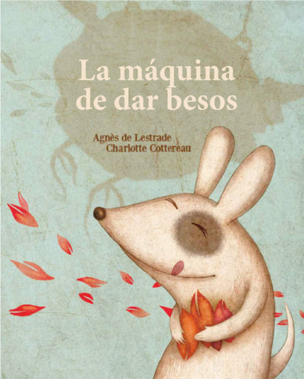 Libro La Máquina De Fabricar Besos: Cornelius era un hombre que no había conocido el amor. Triste y solo, se dedicaba a 
