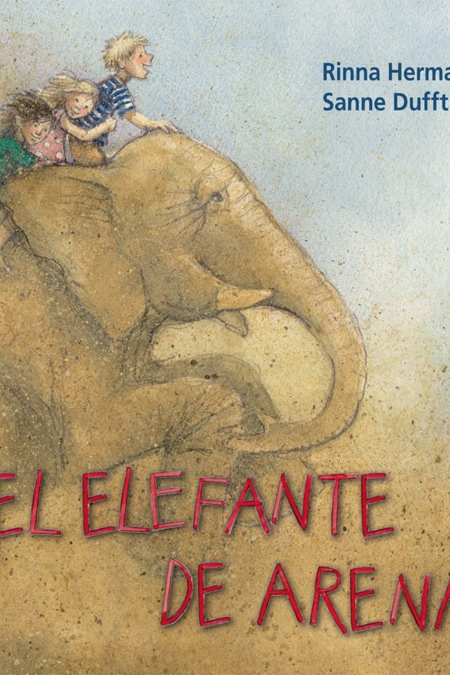 Libro El Elefante De Arena: Pablo se va a jugar al parque y espera a que lleguen sus amigos. Cuando empieza a dibujar fo
