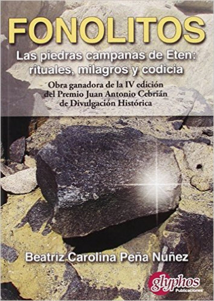 Libro Fonolitos. Las Piedras Campanas De Etén: Manifestación de los dioses en la tierra, regalo musical de ángeles divin