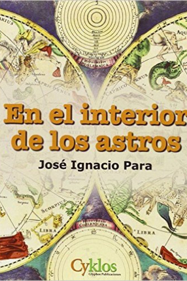 Libro En El Interior De Los Astros: Con este libro, escrito a modo de guía, podrás aprender desde el principio la antigu
