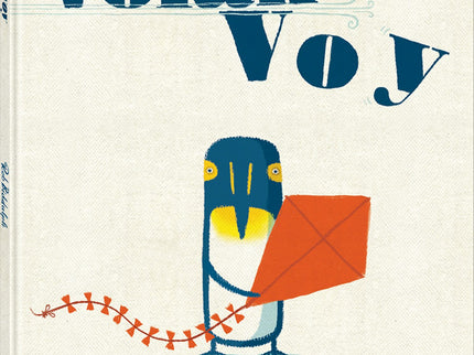Libro Volando Voy: Un día de viento, una cometa recién estrenada, para Azul, el pingüino, es el primer vuelo de la tempo
