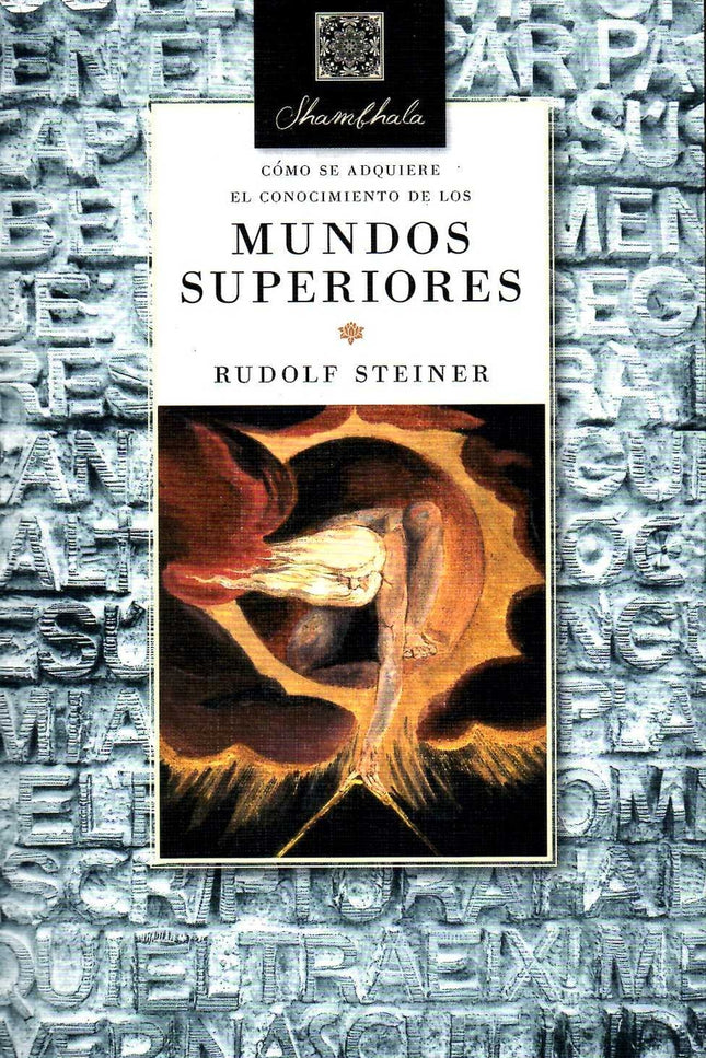 Como Se Adquiere El Conocimiento De Los Mundos Superiores