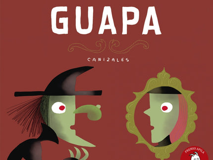 Libro Guapa: Hola, soy la Bruja. Estoy muy contenta porque tengo una cita. Yo me veo muy GUAPA, pero no todos piensan lo