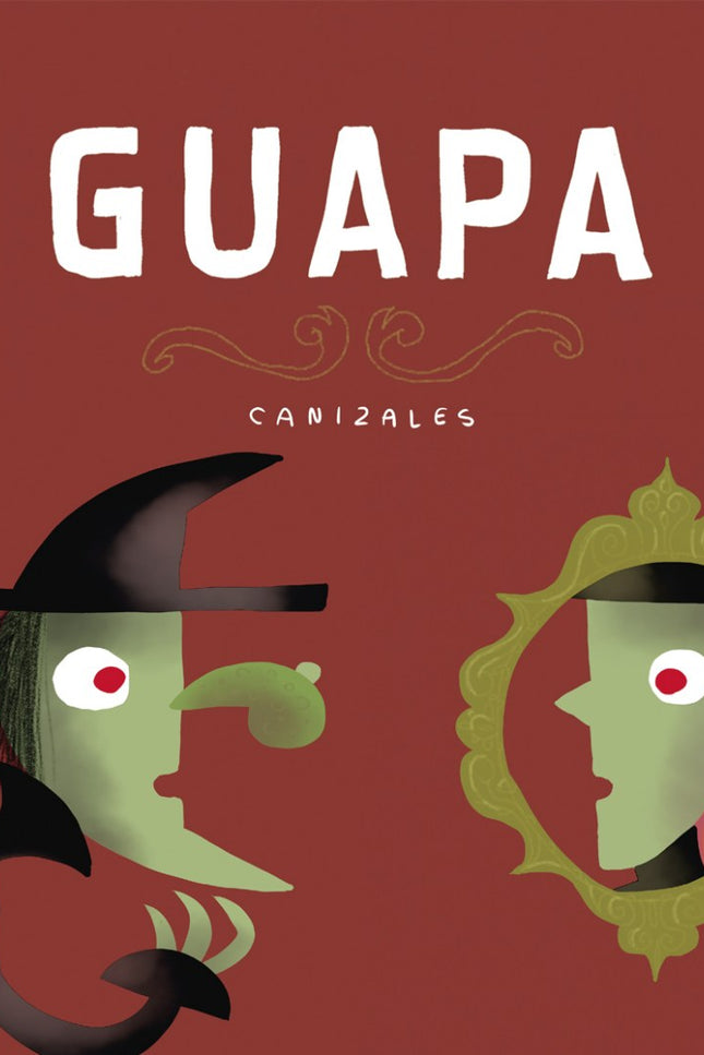 Libro Guapa: Hola, soy la Bruja. Estoy muy contenta porque tengo una cita. Yo me veo muy GUAPA, pero no todos piensan lo