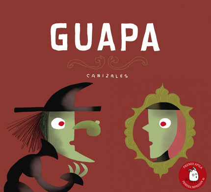 Libro Guapa: Hola, soy la Bruja. Estoy muy contenta porque tengo una cita. Yo me veo muy GUAPA, pero no todos piensan lo