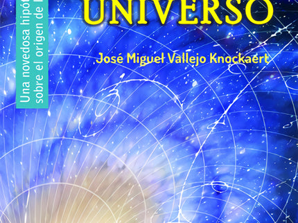 Libro El Otro Universo: El libro nace de la investigación del autor a través de los nuevos paradigmas de la Física, la h