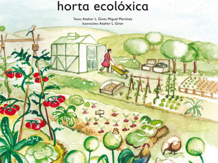 Libro A Vida Da Horta Ecoloxica-cuentos Cuidar La Tierra: Comeza o día co canto do galo, e a horta ecolóxica agárdanos p