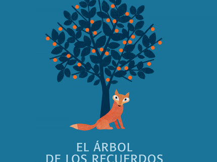 Libro El árbol De Los Recuedos: Zorro había tenido una vida larga y feliz, pero ahora estaba cansado. Observó su querido