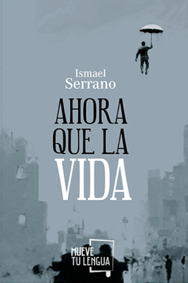 Libro Ahora Que La Vida: Ahora. Fin de semana de cambio de horario y estudiantes preparando barricadas. Ahora más que nu