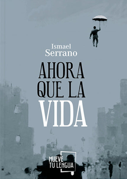 Libro Ahora Que La Vida: Ahora. Fin de semana de cambio de horario y estudiantes preparando barricadas. Ahora más que nu