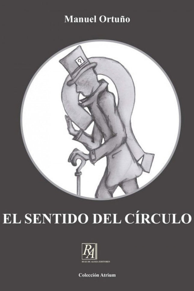Libro El Sentido Del C¡rculo: En 'El sentido del círculo la vida' y el mundo se dan las manos para confluir en un círcul