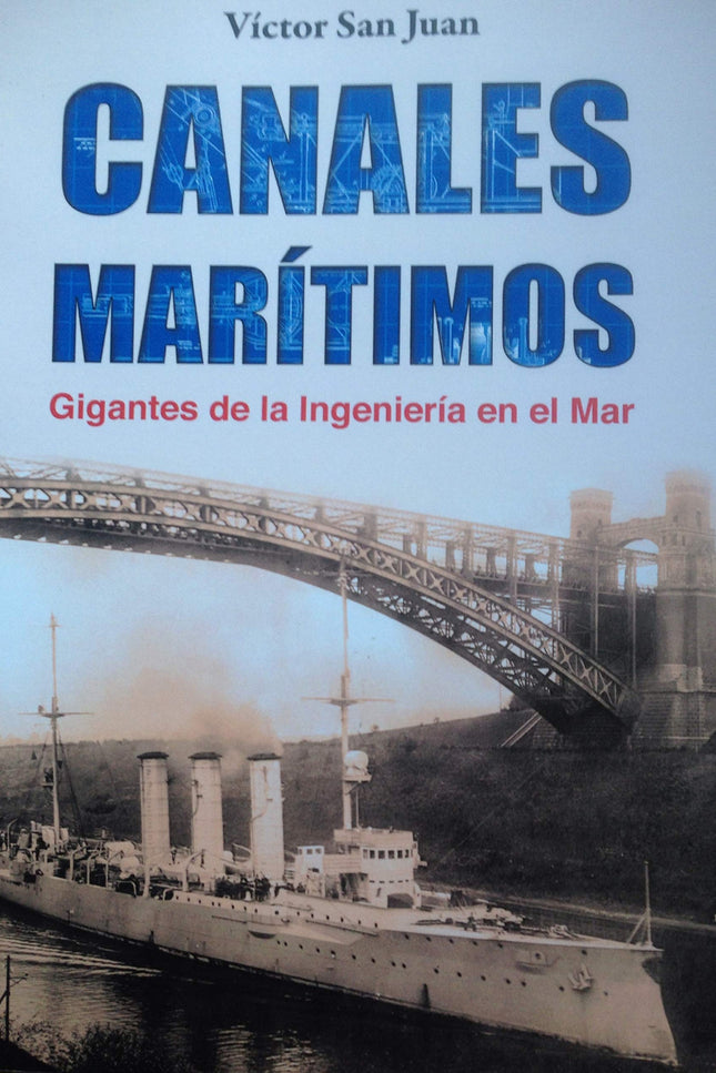 Portada del libro Canales Maritimos. Gigantes De La Ingeniería En El Mar.