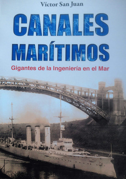 Portada del libro Canales Maritimos. Gigantes De La Ingeniería En El Mar.