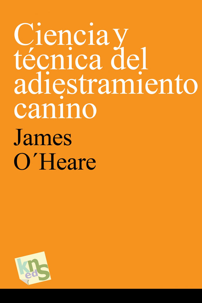 Libro Ciencia Y Técnica Del Adiestramiento Canino: Ciencia y técnica del adiestramieinto canino ofrece una guía de los p