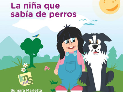 Libro La Niña Que Sabía De Perros: Con esta obra, a través de la magia de la lectura, los más pequeños descubrirán las p