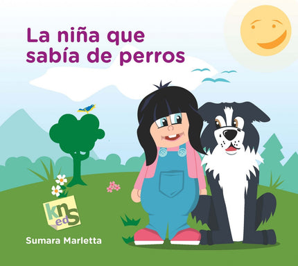 Libro La Niña Que Sabía De Perros: Con esta obra, a través de la magia de la lectura, los más pequeños descubrirán las p