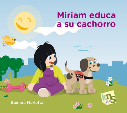 Libro Miriam Educa A Su Cachorro: La educación temprana del cachorro es fundamental para lograr que llegue a ser un perr