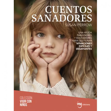 Libro Cuentos Sanadores: Cuentos sanadores es un libro practico para ayudar a tratar situaciones y comportamientos espec