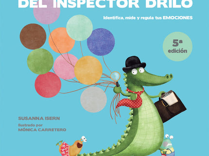 Libro El Emocionómetro Del Inspector Drilo: Diez emociones, diez EMIS para ayudarnos a entenderlas. Y por supuesto nuest