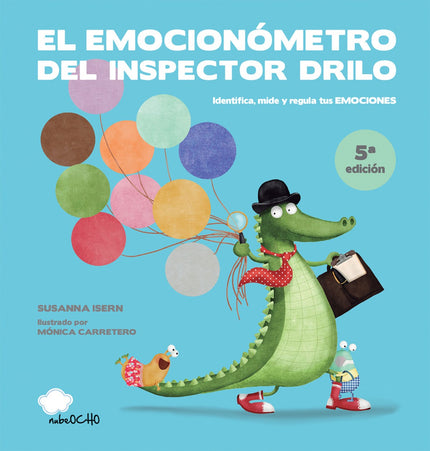 Libro El Emocionómetro Del Inspector Drilo: Diez emociones, diez EMIS para ayudarnos a entenderlas. Y por supuesto nuest