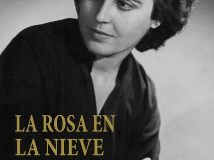 Libro La Rosa En La Nieve: Un homenaje de amantes de la poesía a la poeta manchega. Un libro que recoge fragmentos de sus libros...