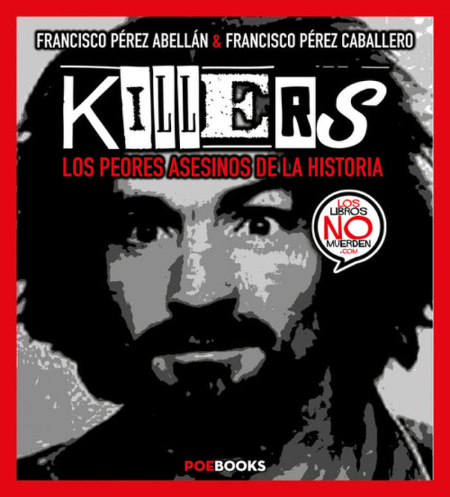 Libro Killers: Charles Manson, el Estrangulador de Boston, Jack el Destripador en el plano internacional y Jarabo, la en