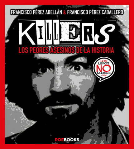 Libro Killers: Charles Manson, el Estrangulador de Boston, Jack el Destripador en el plano internacional y Jarabo, la en