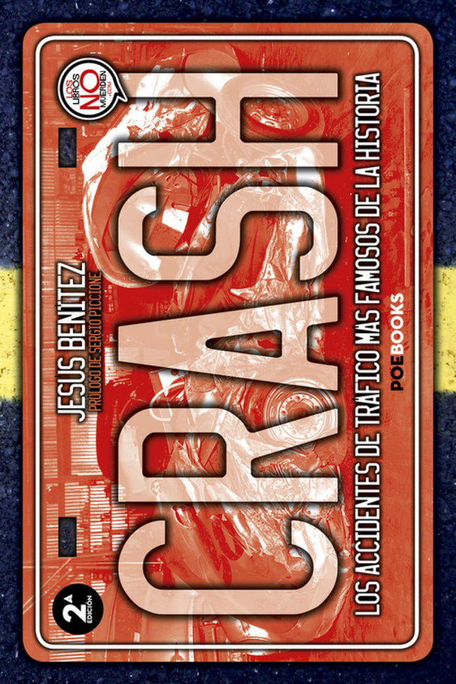 Libro Crash: James Dean, Nino Bravo, Cecilia,Tino Casal, Gracia de Mónaco, Jesús de la Rosa, Fernando Martín, Juanito, L