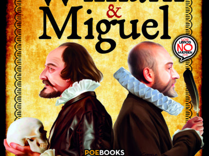 Libro William &amp;miguel: En 2016 se celebró el 400º aniversario de las muertes de Miguel de Cervantes(22 de abril de 1