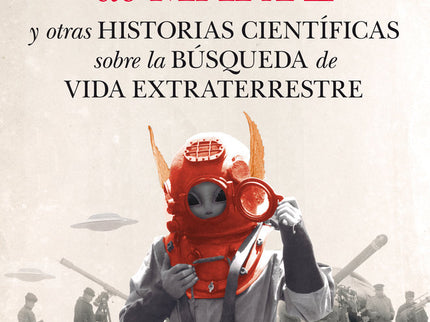 Los vikingos de Marte y otras historias científicas sobre la búsqueda de vida extraterrestre - Alejandro Navarro Yáñez - Libro