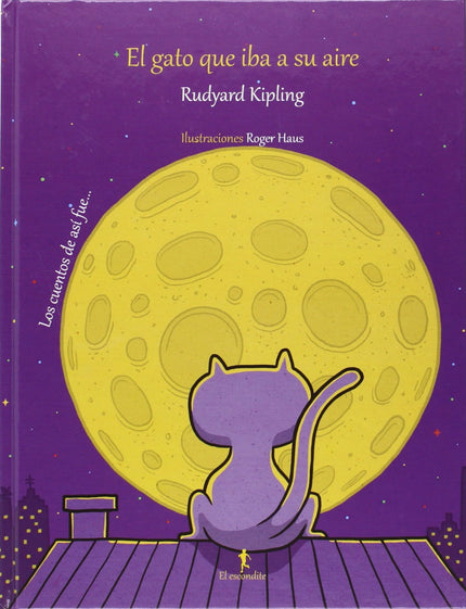 Libro El Gato Que Iba A Su Aire: Rudyard Kipling nos ofrece una de las ficciones más tiernas y maravillosas de toda su o