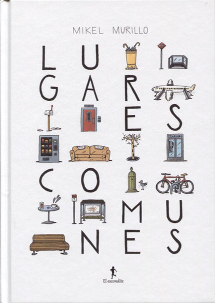 Libro Lugares Comunes: En LUGARES COMUNES, un libro ideal para regalar o para regalarte, Mikel Murillo nos presenta, con