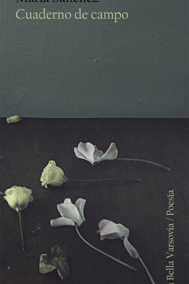 Libro Cuaderno De Campo: En este libro se anota la vida: la que se recuerda y se ha perdido, la que nos ha forjado en sa