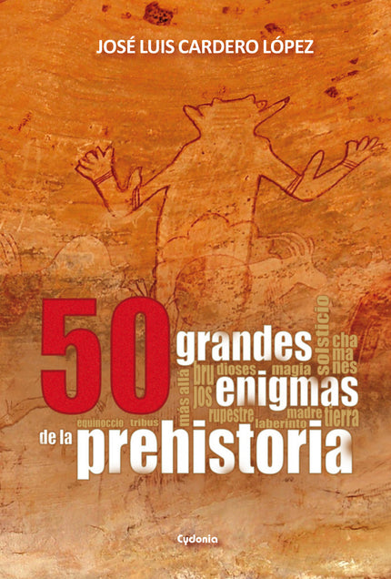 Libro 50 Grandes Enigmas De La Prehistoria: Este libro es un viaje por los más sorprendentes enigmas de la Prehistoria. 