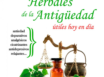 Libro Remedios Herbales De La Antigüedad: Este libro vuelve sus ojos hacia la botánica, hacia las plantas curativas que 