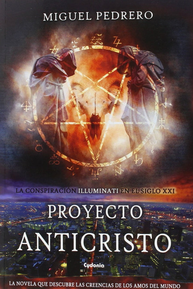Libro Proyecto Anticristo: La protagonista, Ana Maldonado, agente del CNI -el servicio secreto español- recibe el encarg