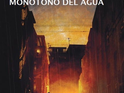 El repicar monótono del agua - Sergio Mira Jordán - Tapa blanda