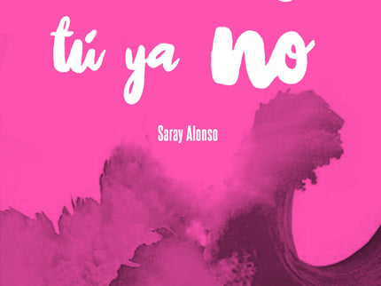 Libro Cuando Tú Ya No: Versos para la nostalgia de los cuerpos, la añoranza de aquello que -ahora lo sabemos- jamás fue 