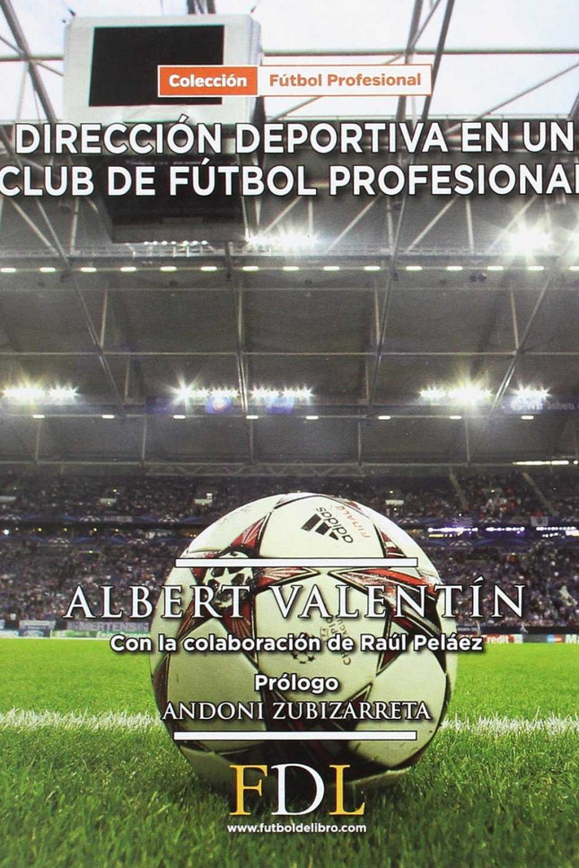 Libro Dirección Deportiva En Un Club De Fútbol Profesional: .