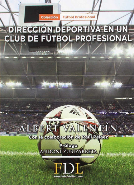 Libro Dirección Deportiva En Un Club De Fútbol Profesional: .