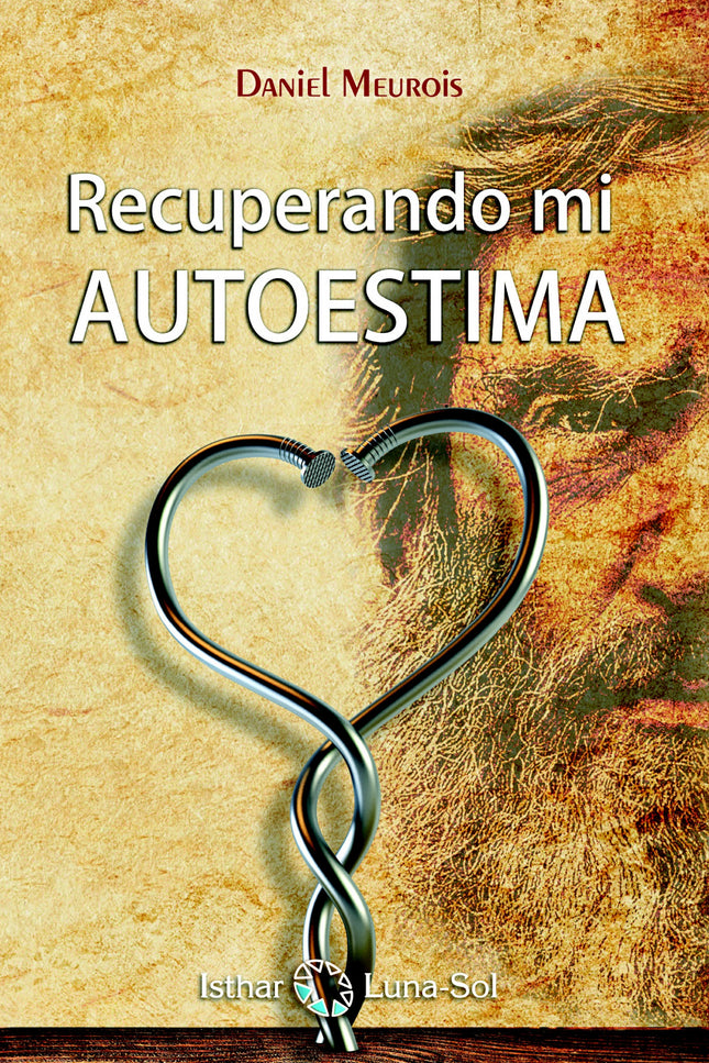 Libro Recuperando Mi Autoestima: 'Recuperando mi AUTOESTIMA” es una exploración del sentimiento de culpabilidad en una o