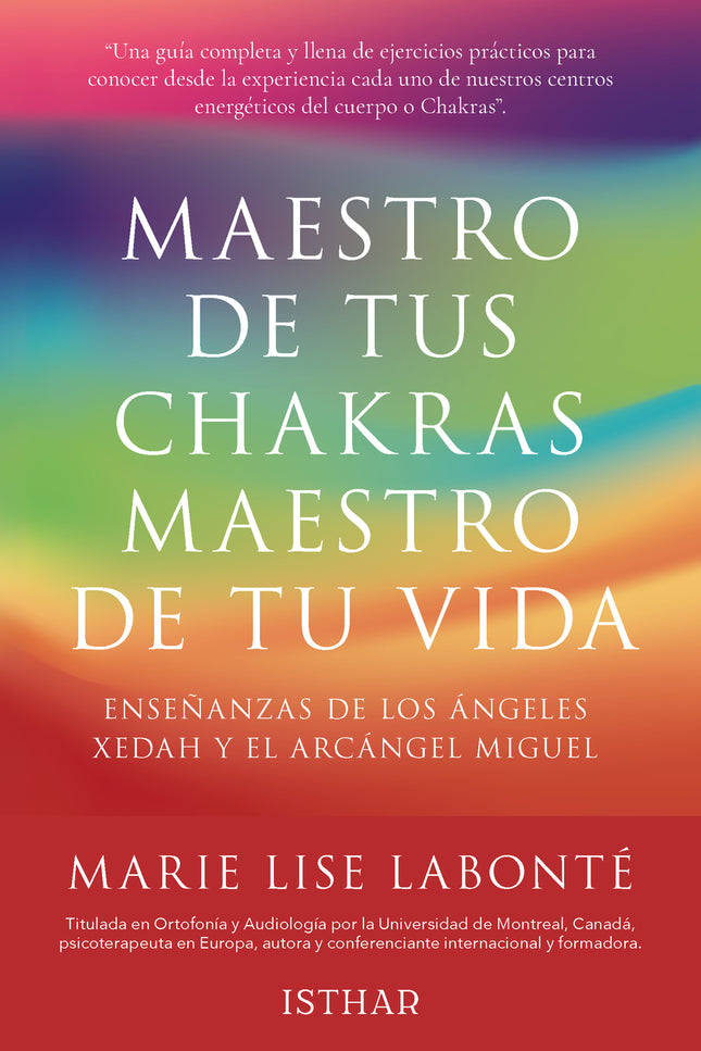 Libro Maestro De Tus Chakras, Maestro De Tu Vida: En esta obra, Marie Lise Labonté nos ofrece una enseñanza totalmente d