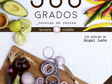 Libro 360 Grados: Sabemos que el mundo de la Gastronomía vive sus años dorados y que los blogs de cocina inundan las red