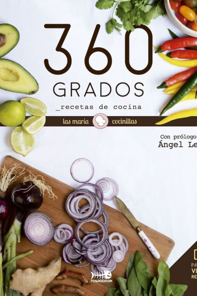 Libro 360 Grados: Sabemos que el mundo de la Gastronomía vive sus años dorados y que los blogs de cocina inundan las red