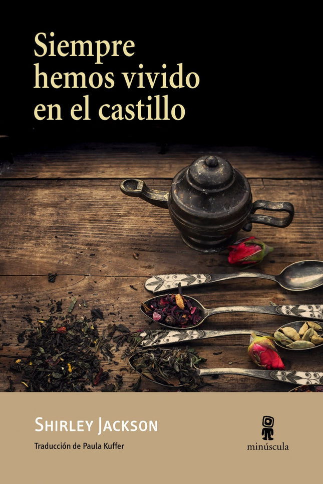 Libro Siempre Hemos Vivido En El Castillo: «Me llamo Mary Katherine Blackwood. Tengo dieciocho años y vivo con mi herman