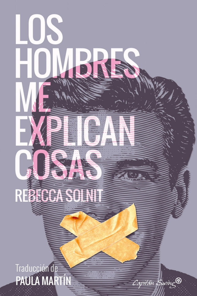 Libro Los Hombres Me Explican Cosas: Experiencia personal de cómo los hombres muestran una autoridad que no se han ganad