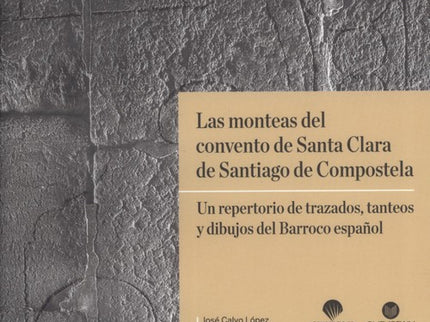 Portada del libro Las Monteas Del Convento De Santa Clara De Santiago De Compostela